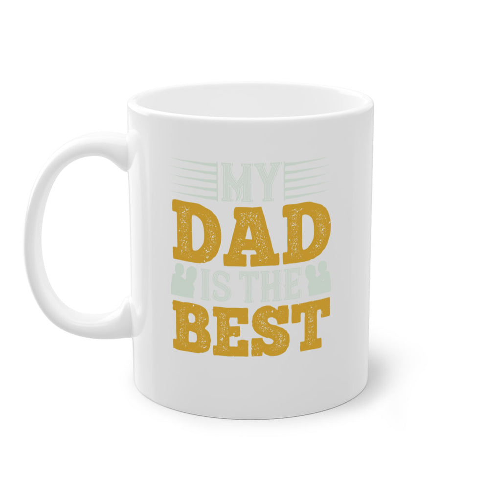 my dad is the best 180#- fathers day-Mug / Coffee Cup