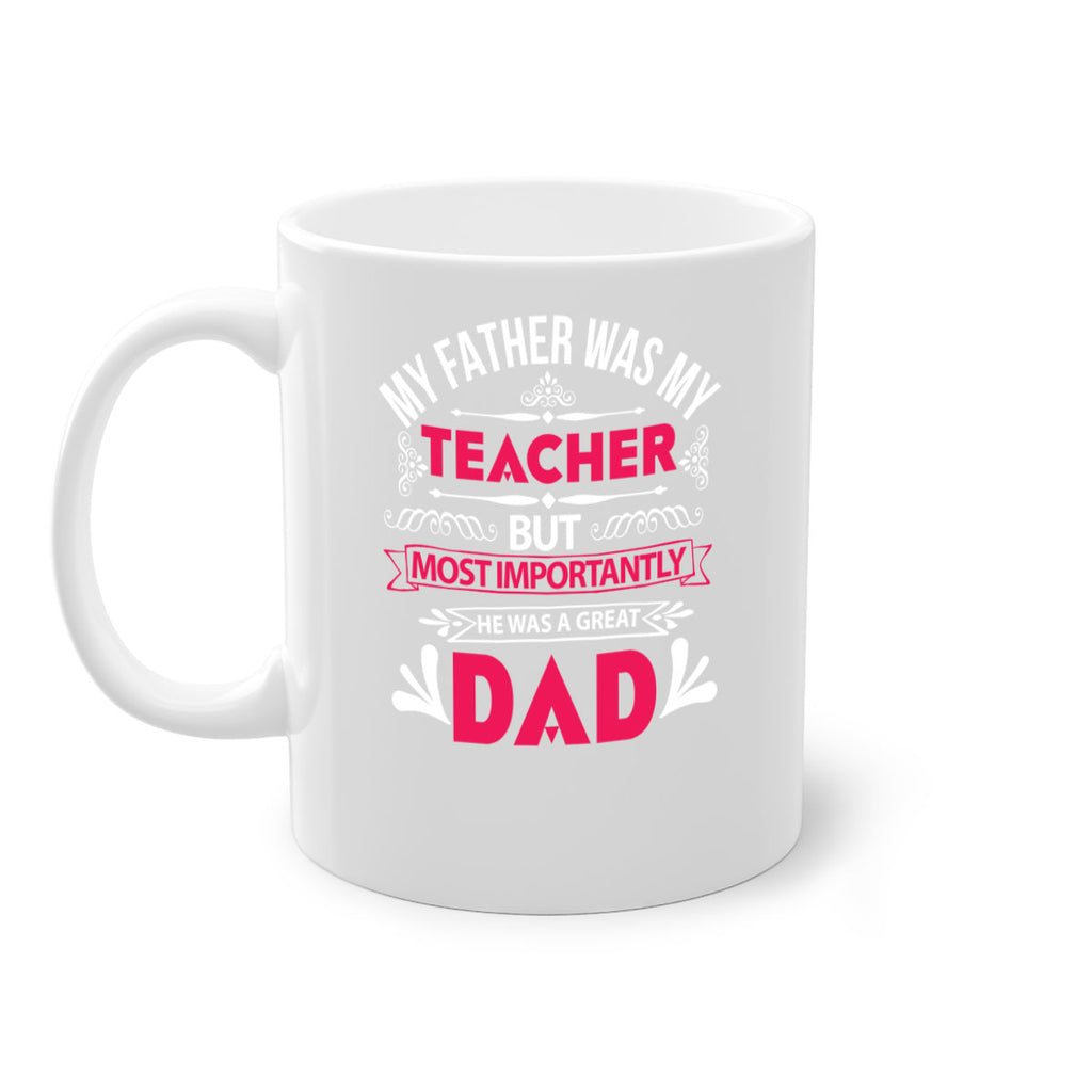 my father was my 251#- fathers day-Mug / Coffee Cup