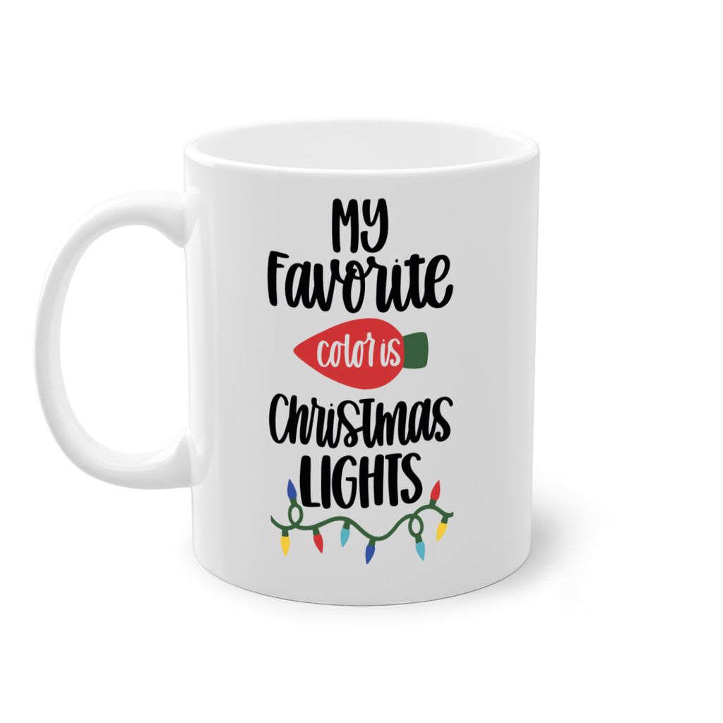 my favorite color is christmas lights 79#- christmas-Mug / Coffee Cup