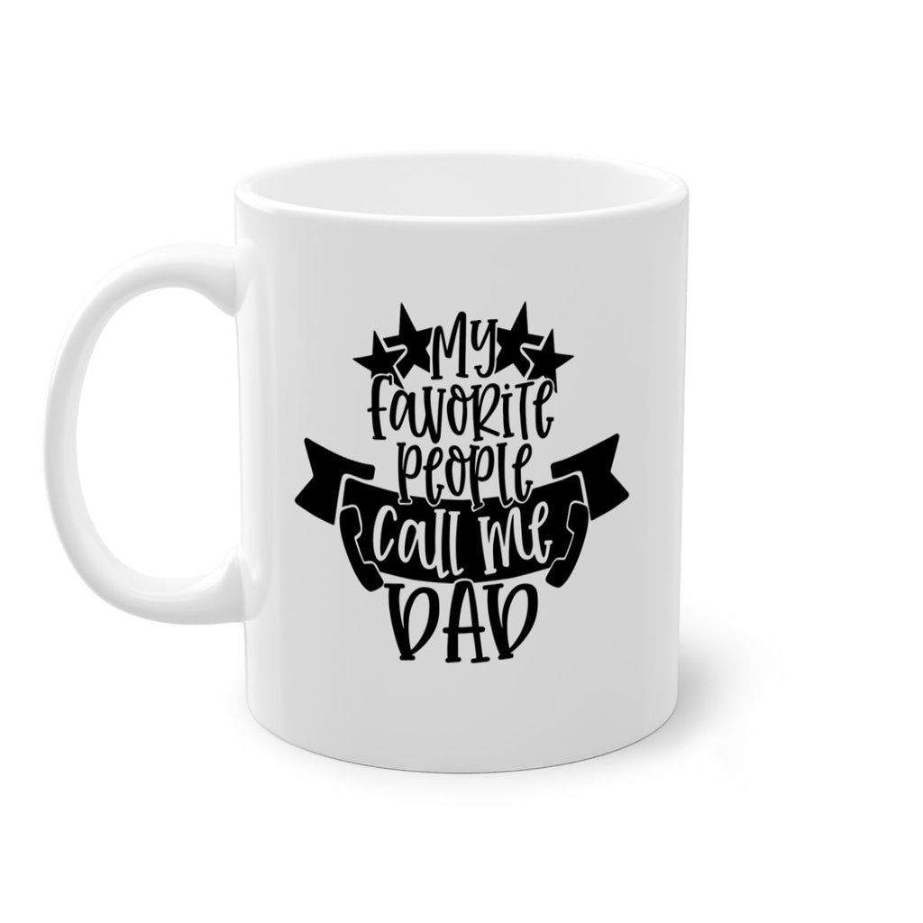 my favorite people call me dad 28#- fathers day-Mug / Coffee Cup