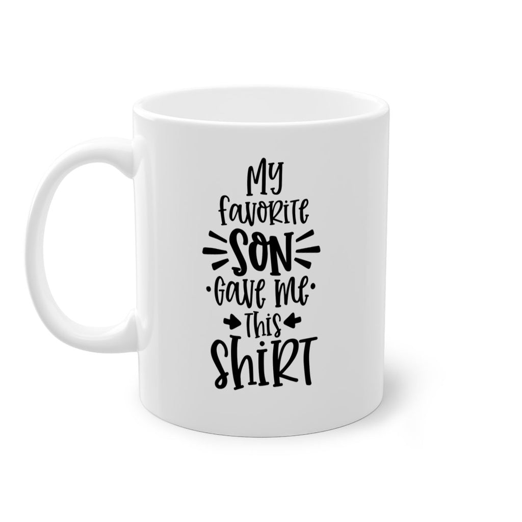 my favorite son gave me this shirt 27#- fathers day-Mug / Coffee Cup