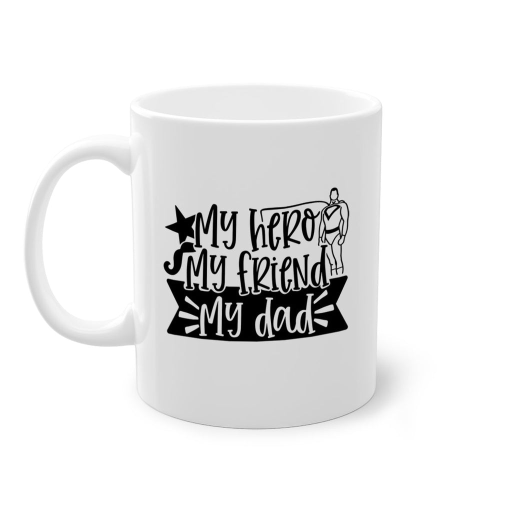 my hero my friend my dad 25#- fathers day-Mug / Coffee Cup