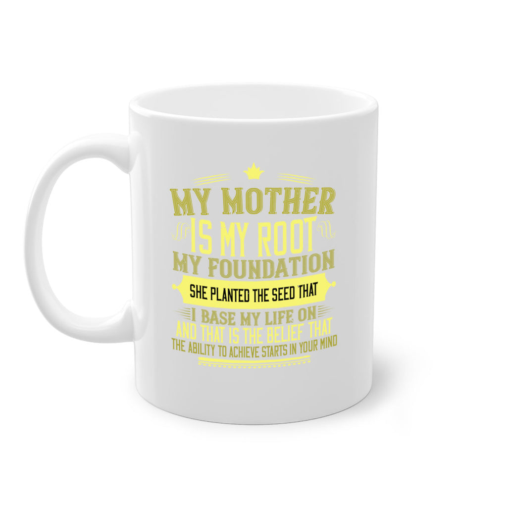 my mother is my root my foundation 84#- mom-Mug / Coffee Cup