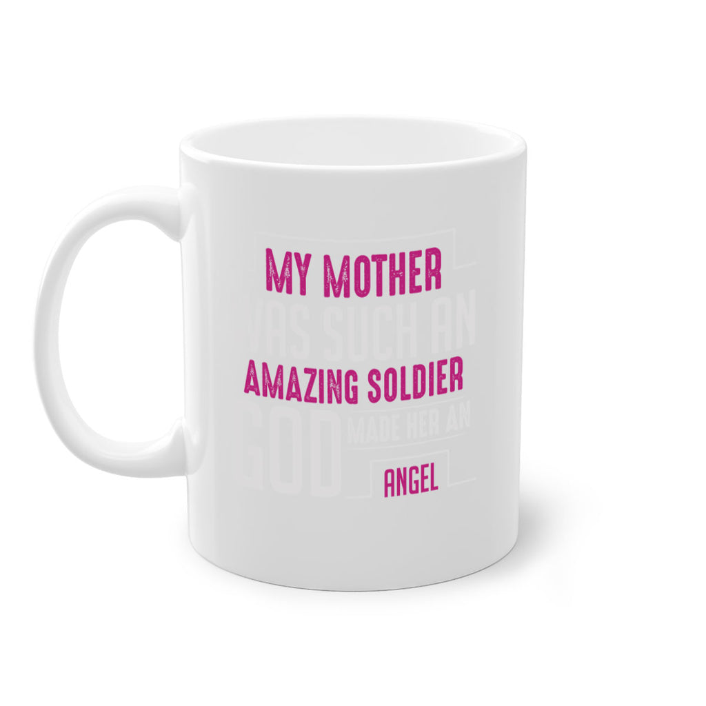 my mother was such an amazing soldier god made her an angel 81#- mom-Mug / Coffee Cup