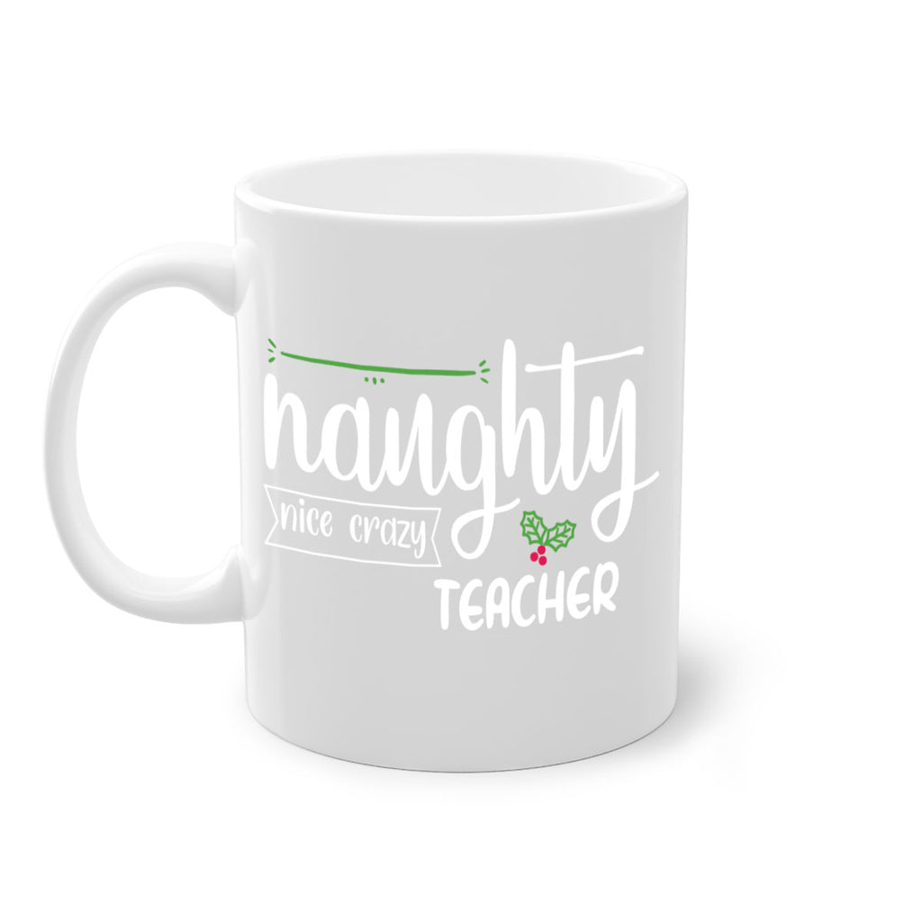 naughty nice crazy teacher style 533#- christmas-Mug / Coffee Cup