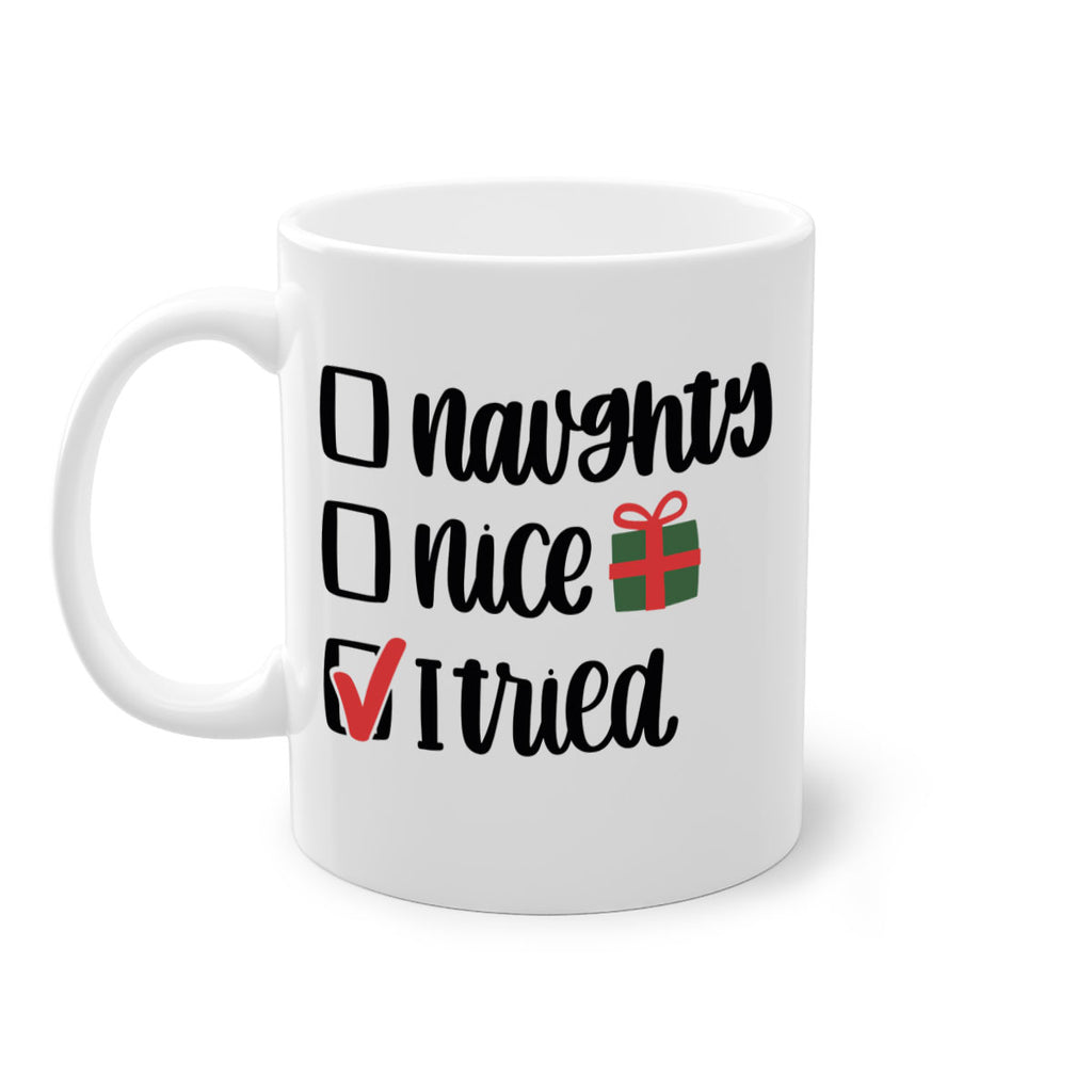 naughty nice i tried 78#- christmas-Mug / Coffee Cup