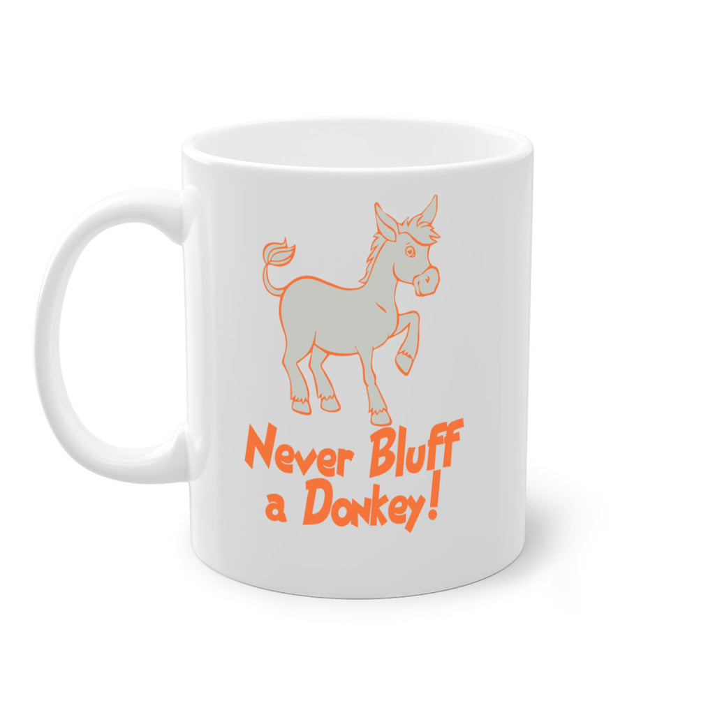 never bluff a donkey Style 2#- Donkey-Mug / Coffee Cup