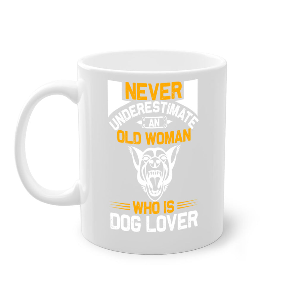 never underestimate an old woman who is dog lover Style 6524#- Dog-Mug / Coffee Cup