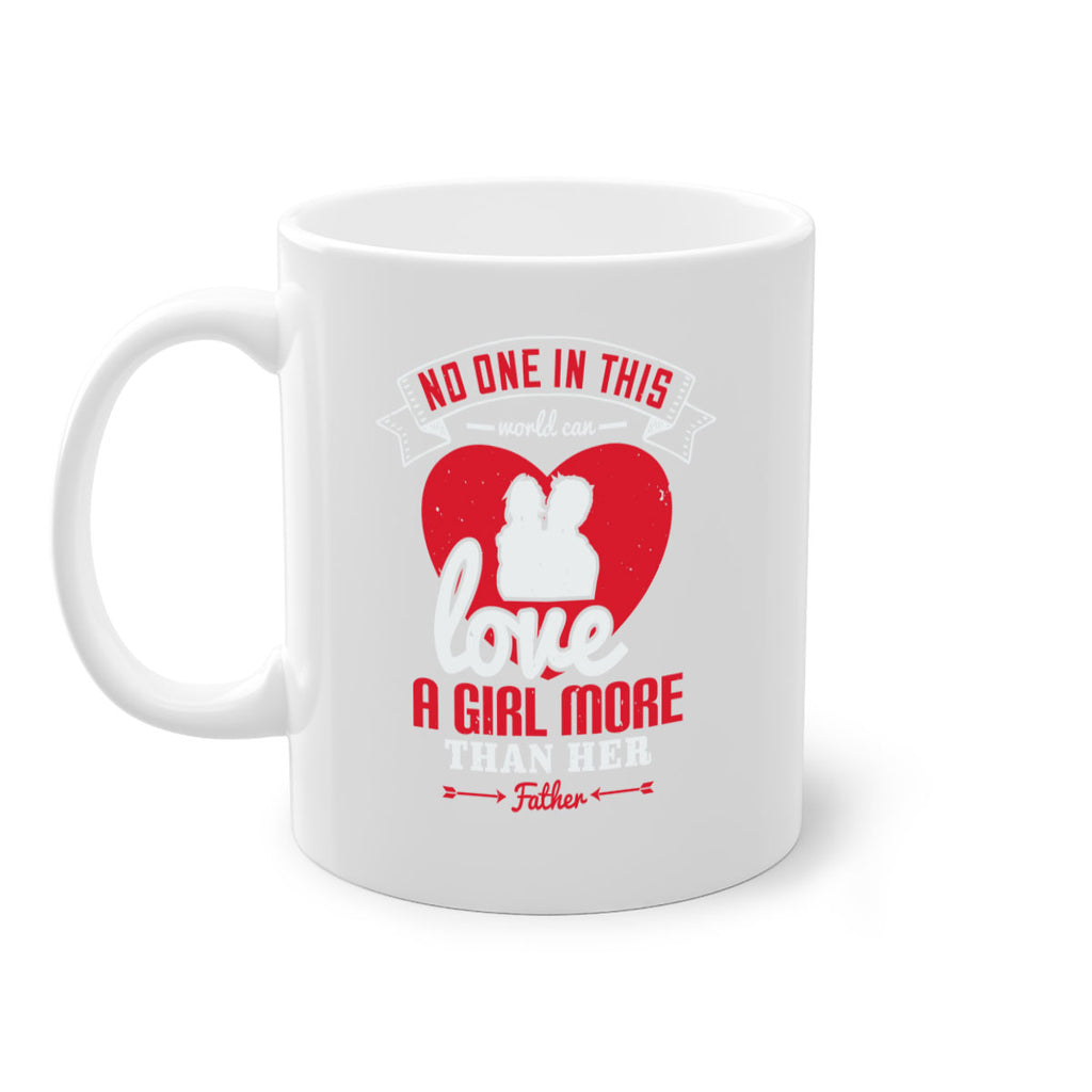 no one in this world can love 176#- fathers day-Mug / Coffee Cup