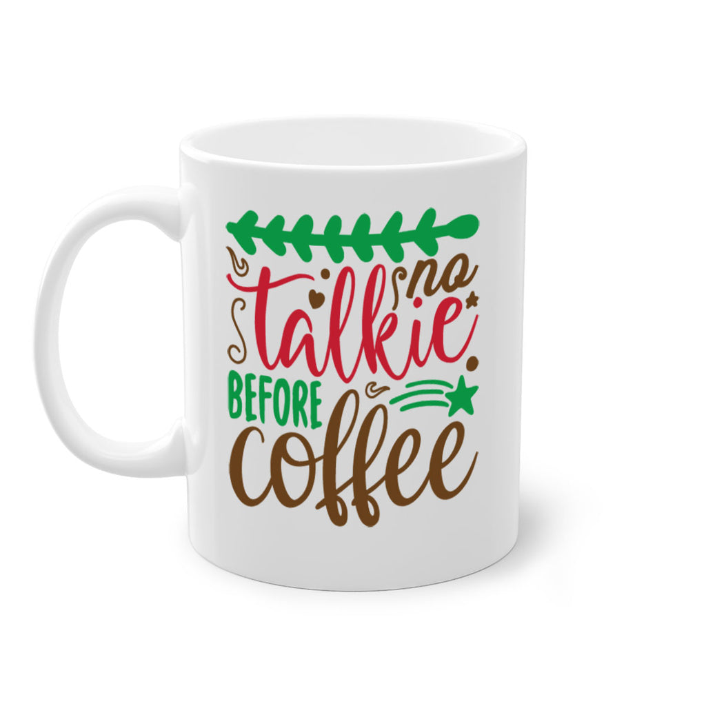 no talkie before coffee 219#- christmas-Mug / Coffee Cup