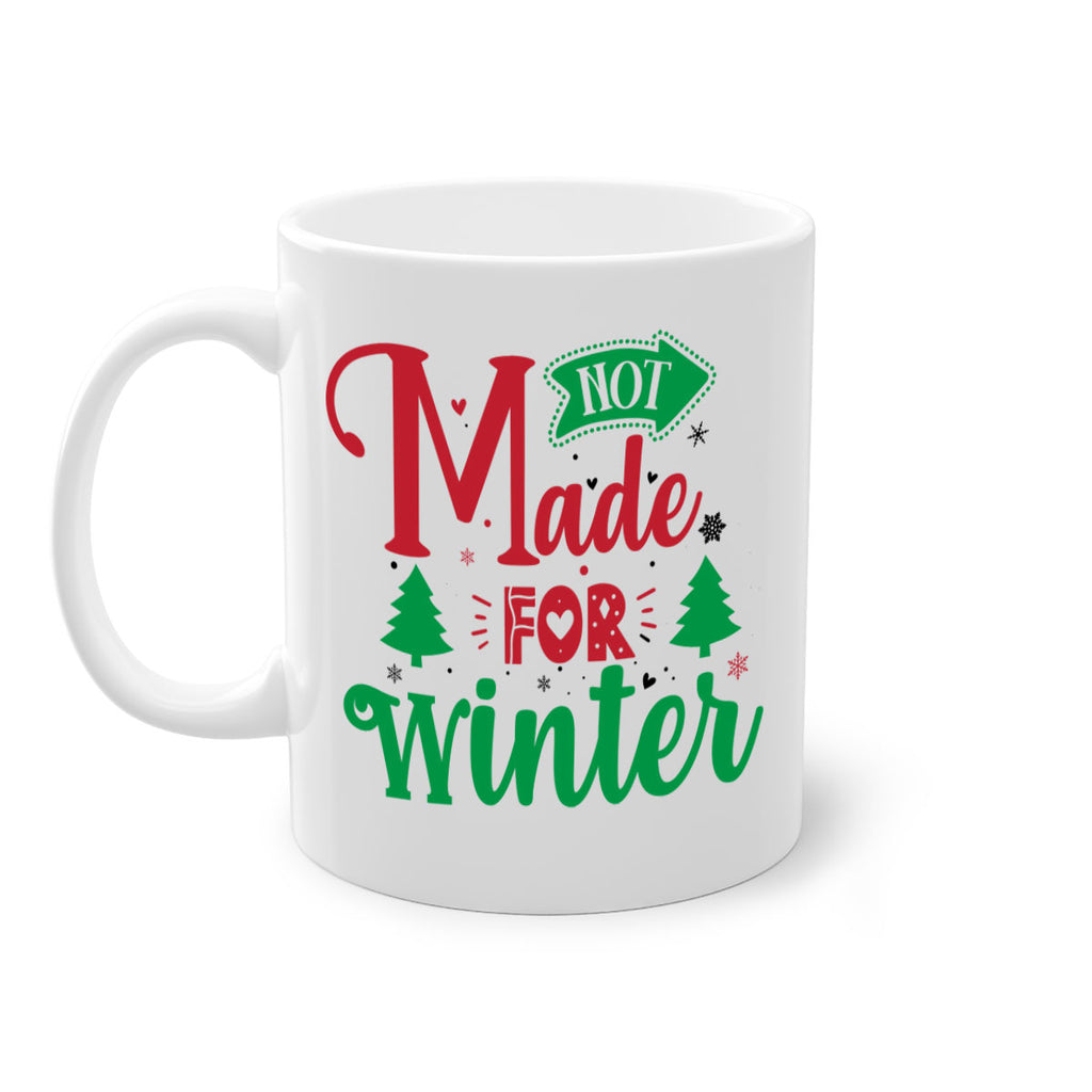 not made for winter style 547#- christmas-Mug / Coffee Cup