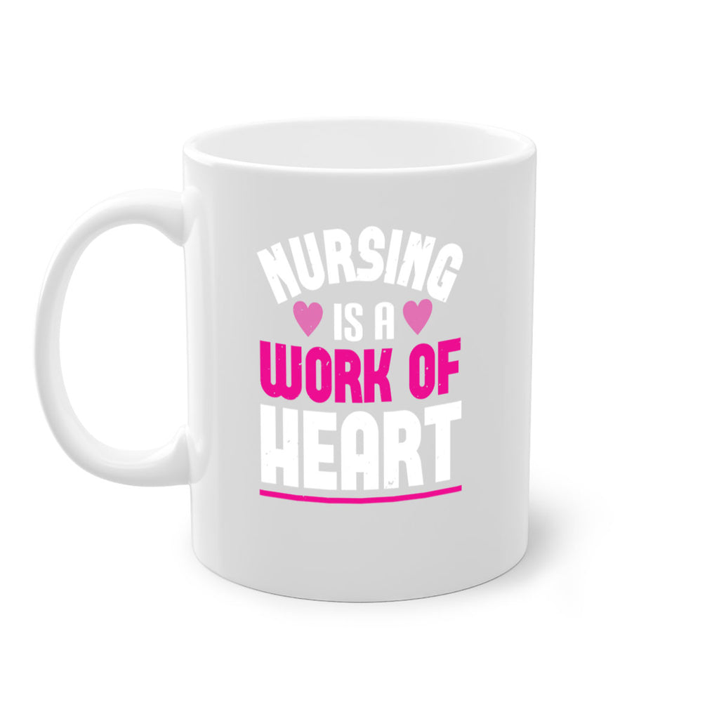 nursing is a work of heart Style 261#- nurse-Mug / Coffee Cup