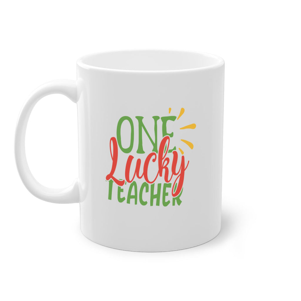 one lucky teacher Style 163#- teacher-Mug / Coffee Cup