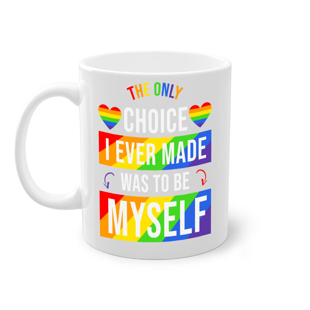 only choice to be myself 74#- lgbt-Mug / Coffee Cup