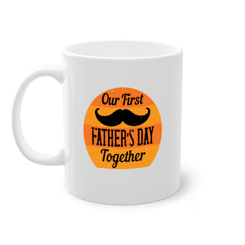 our first fathers day together 173#- fathers day-Mug / Coffee Cup