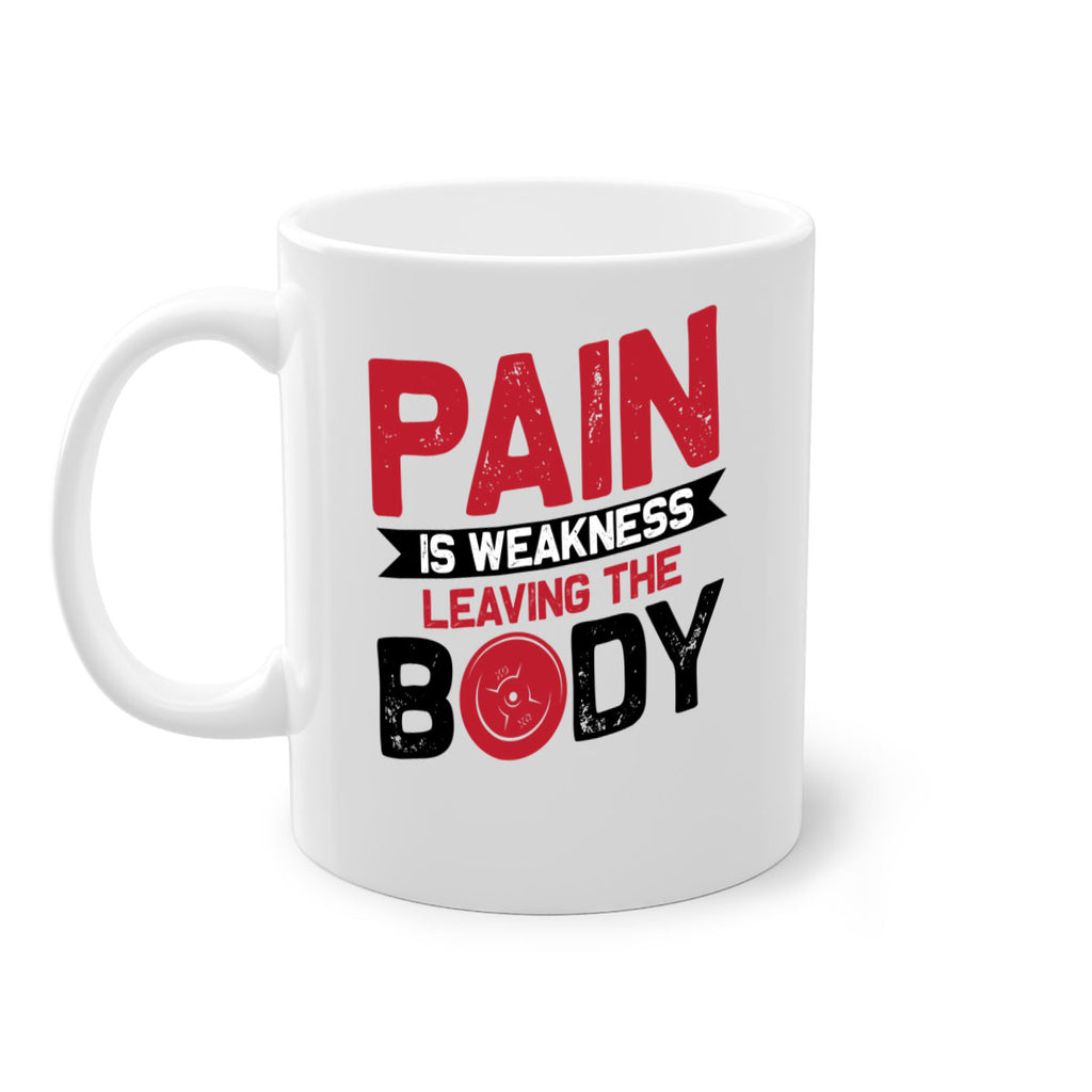 pain is weakness leaving the body 4#- gym-Mug / Coffee Cup