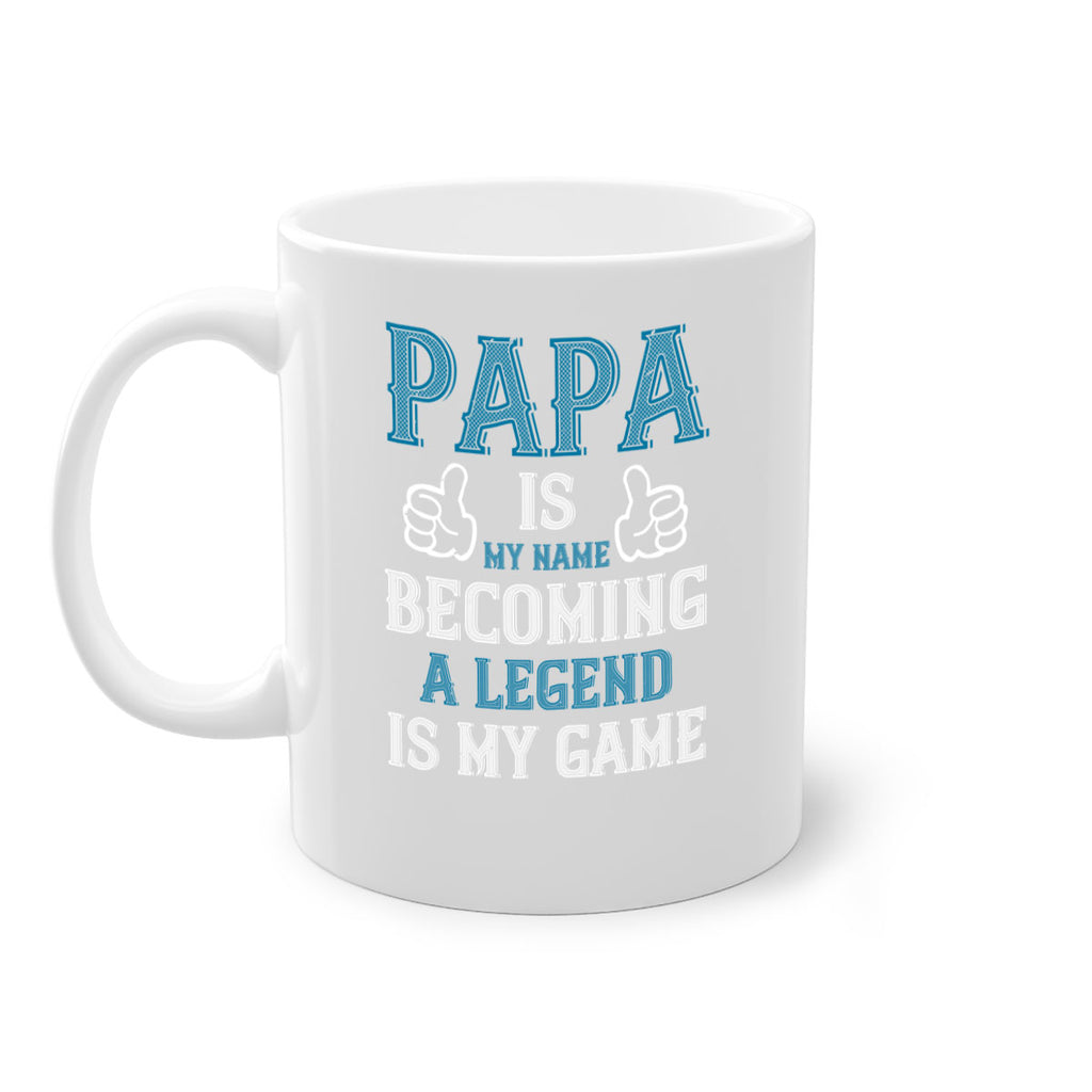 papa is my name becoming a legend is my game 17#- grandpa-Mug / Coffee Cup