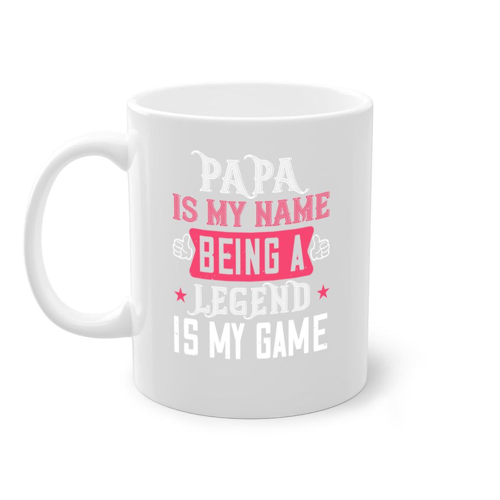 papa is my name being a legeng is my game 18#- grandpa-Mug / Coffee Cup