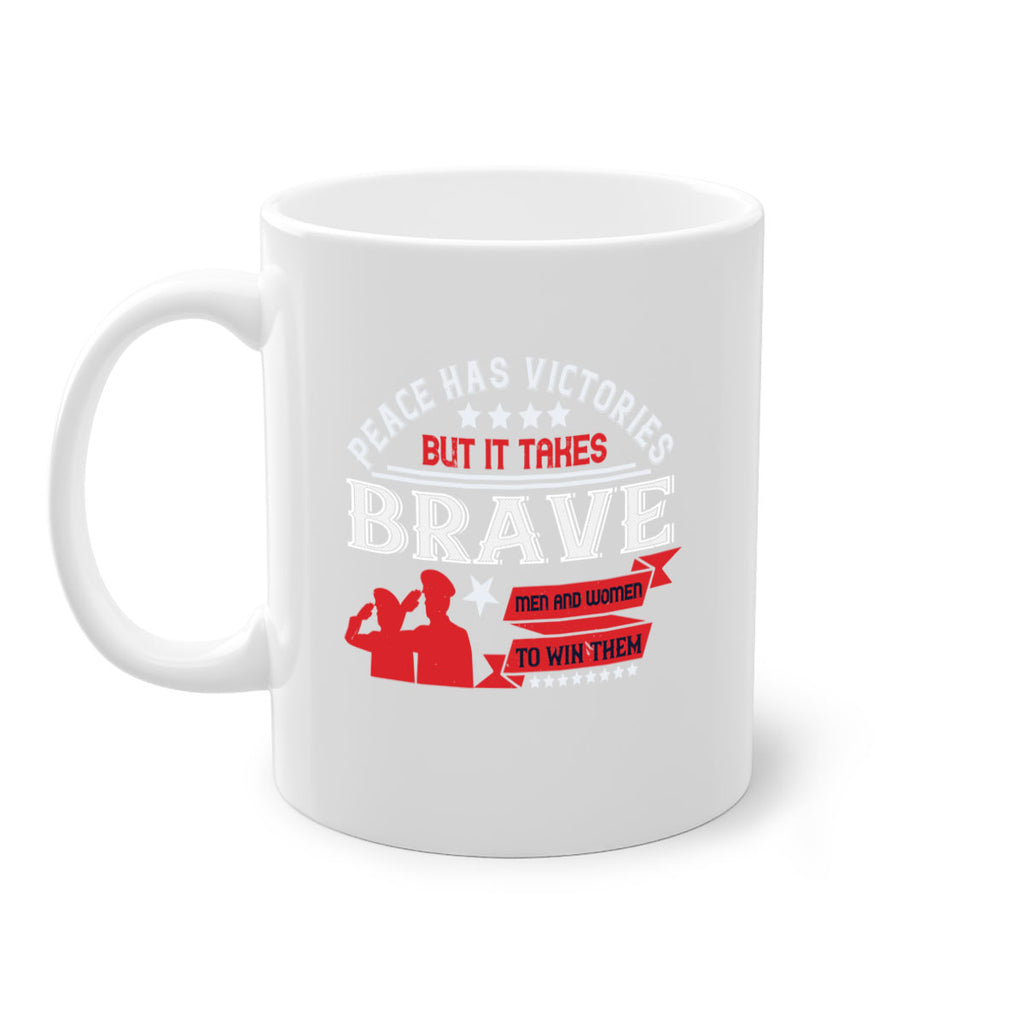 peace has victories but it takes brave men and women to win them 38#- veterns day-Mug / Coffee Cup