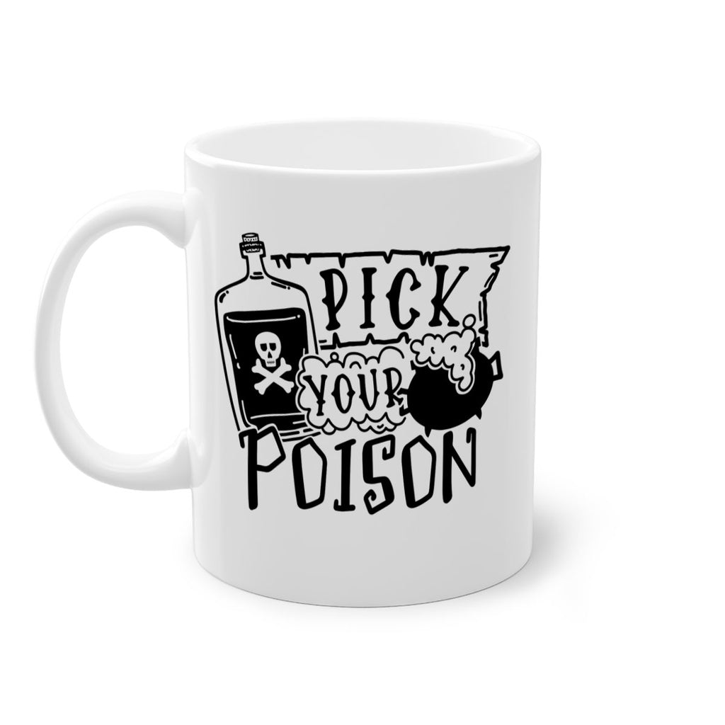 pick your poison 32#- halloween-Mug / Coffee Cup