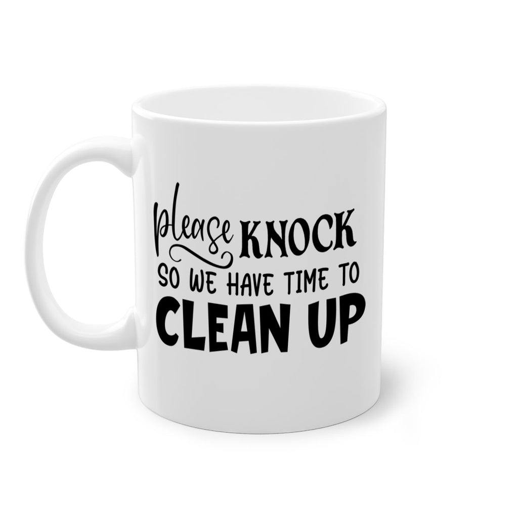 please knock so we have time to clean up 54#- home-Mug / Coffee Cup