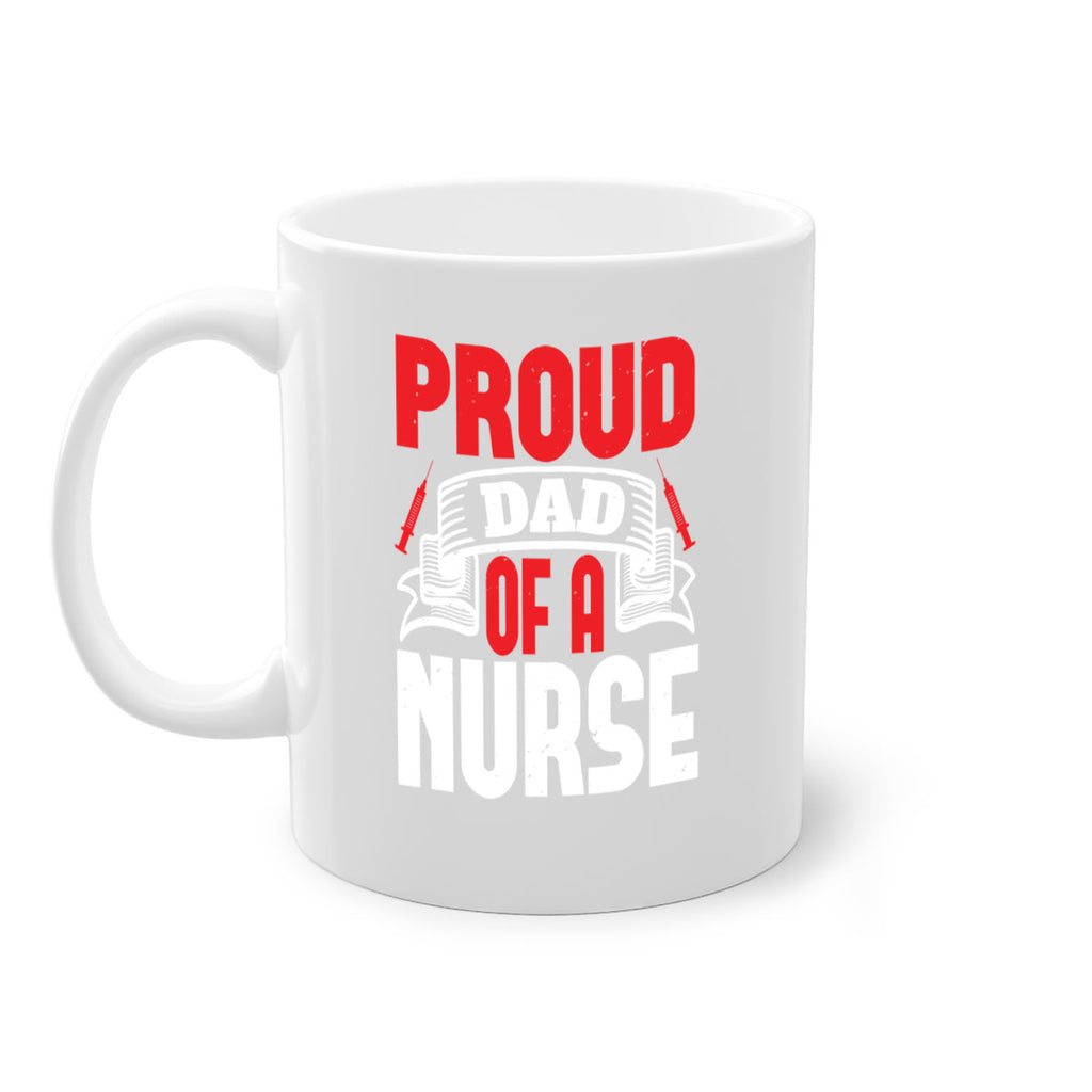 proud dad of a nurse Style 257#- nurse-Mug / Coffee Cup