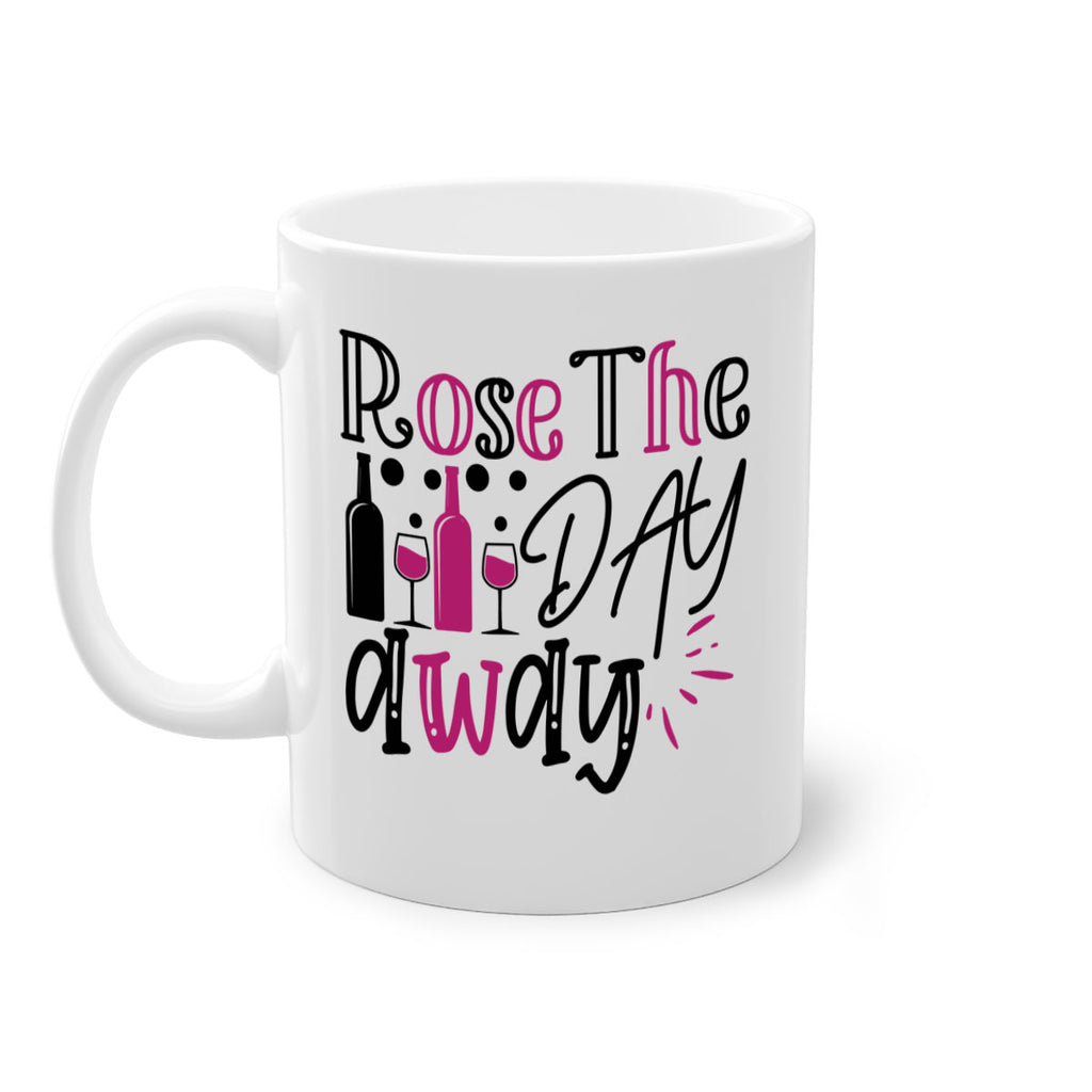 rose the day away 173#- wine-Mug / Coffee Cup