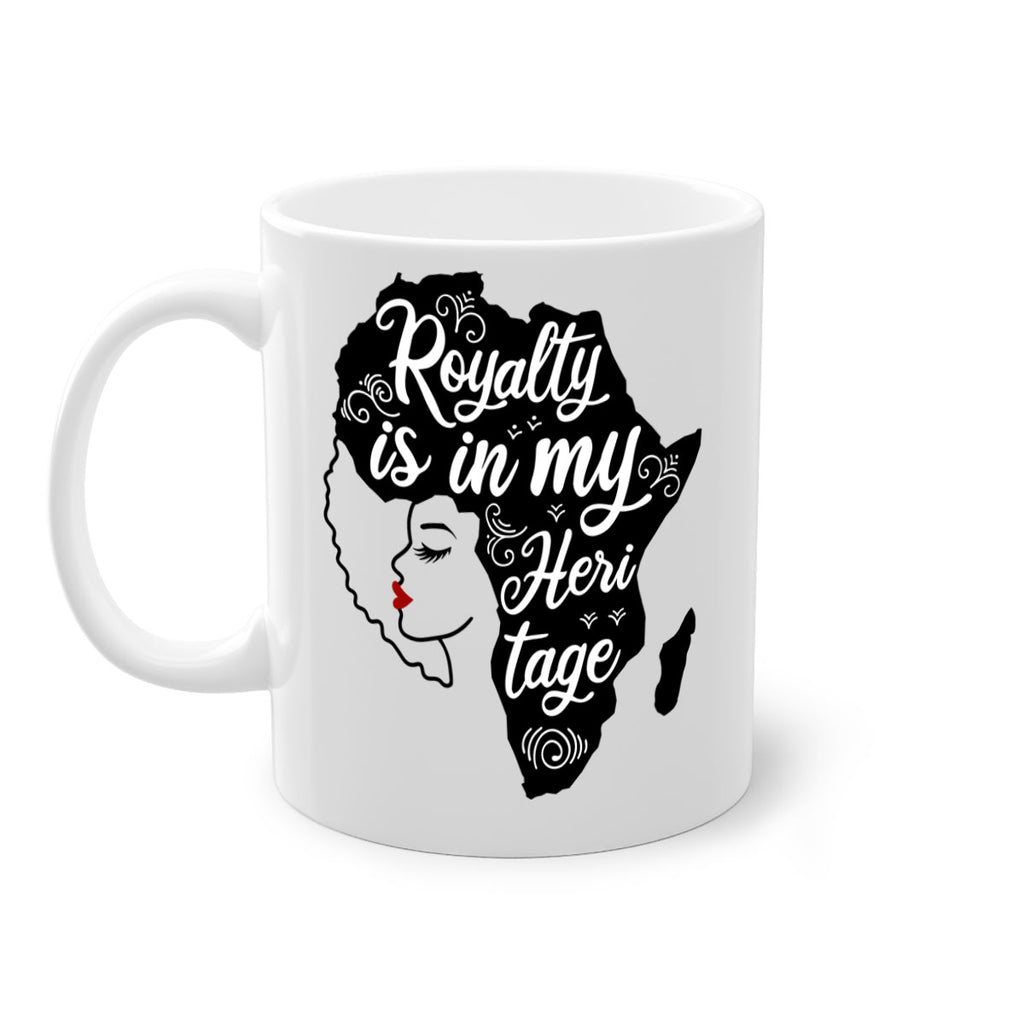 royalty is in my Hertitage Style 9#- Black women - Girls-Mug / Coffee Cup