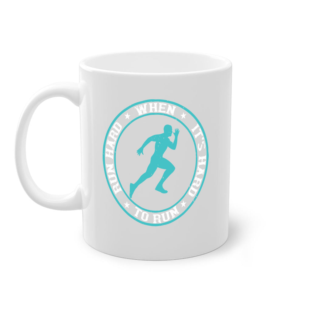 run hard when it’s hard to run 28#- running-Mug / Coffee Cup