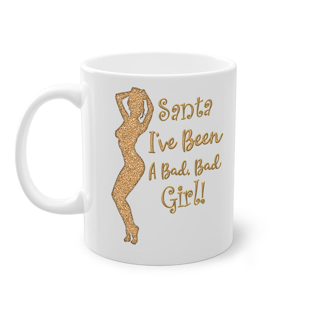 santa ive been a bad girl gold 448#- christmas-Mug / Coffee Cup