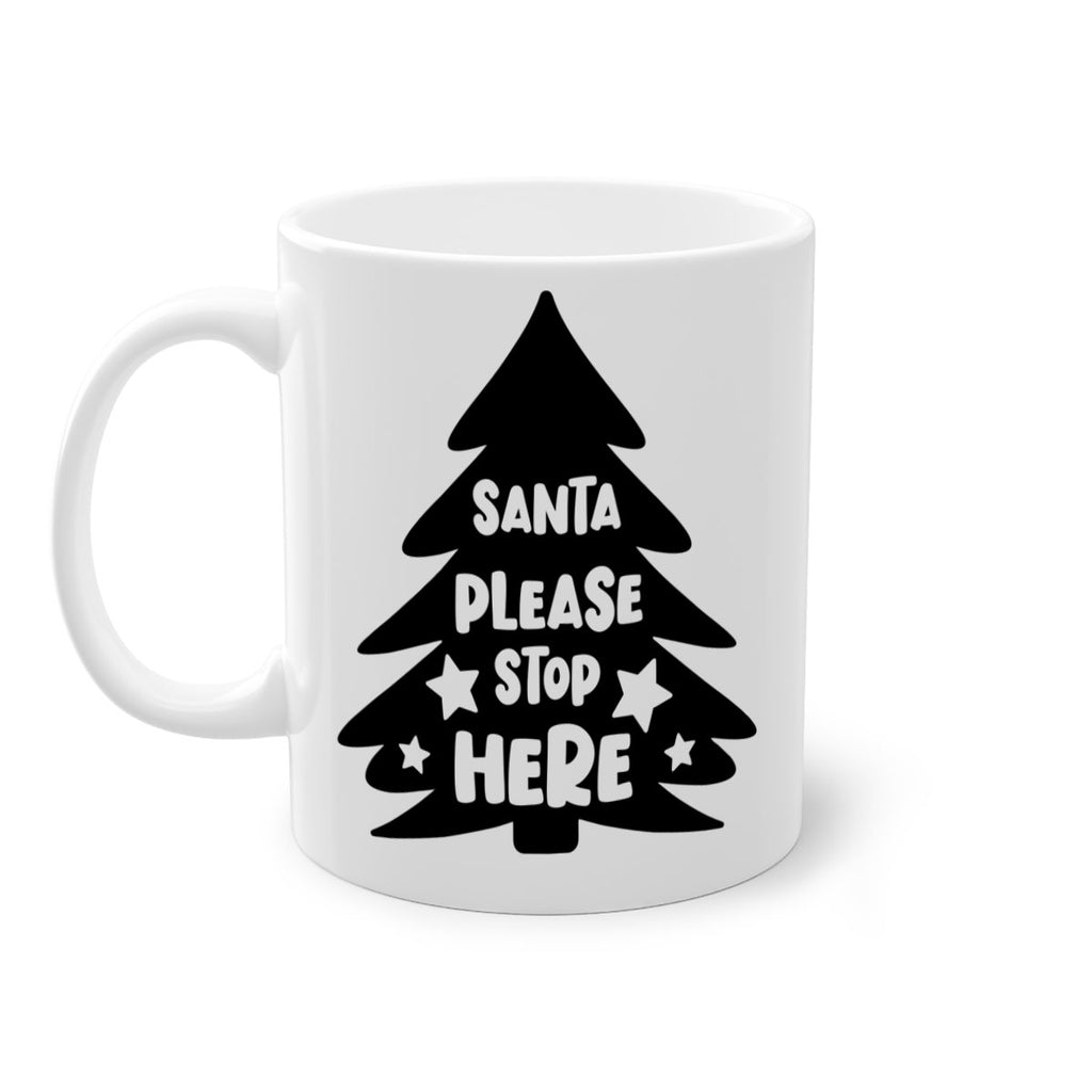 santa please stop here style 607#- christmas-Mug / Coffee Cup