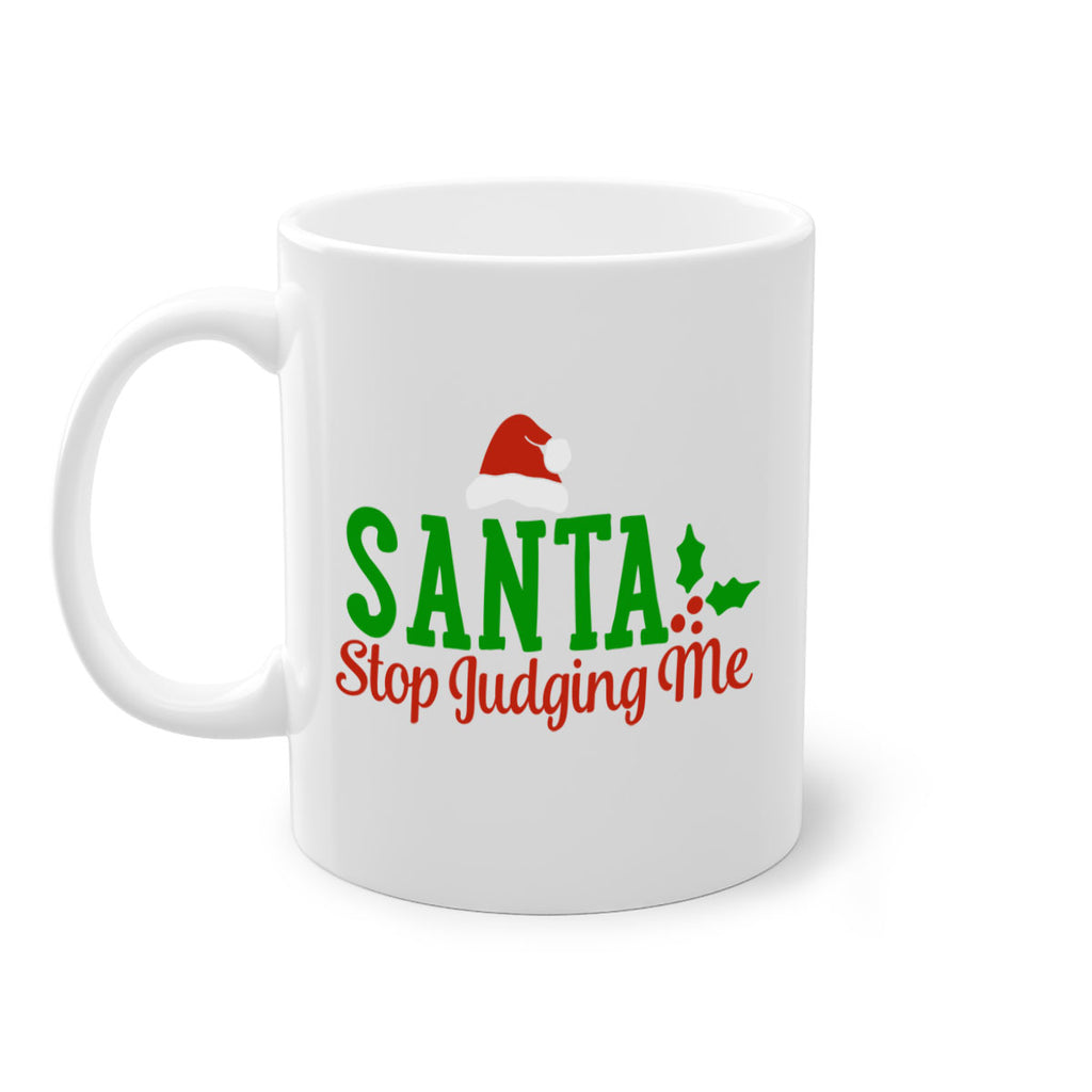 santa stop judging me 329#- christmas-Mug / Coffee Cup