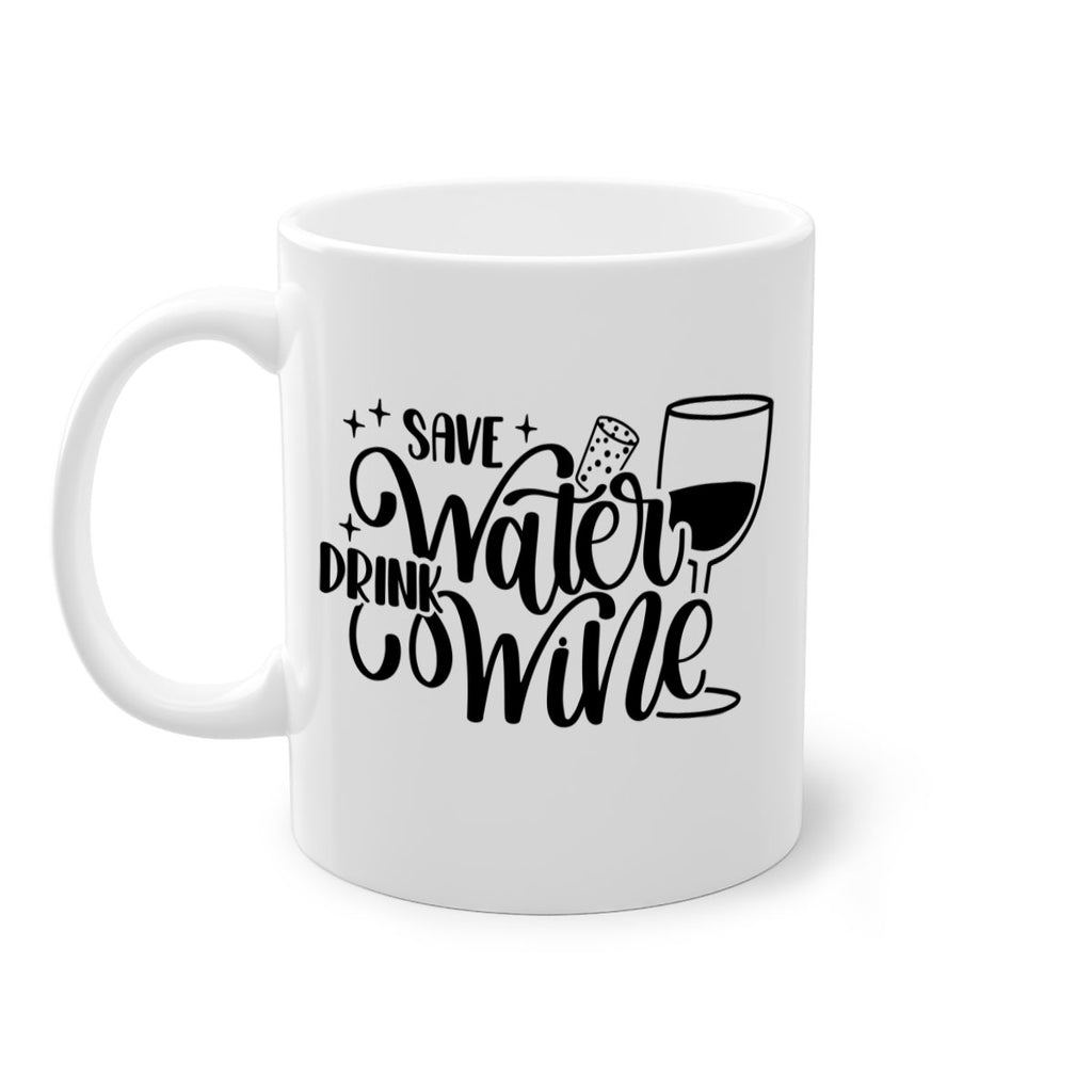 save water drink wine 30#- wine-Mug / Coffee Cup