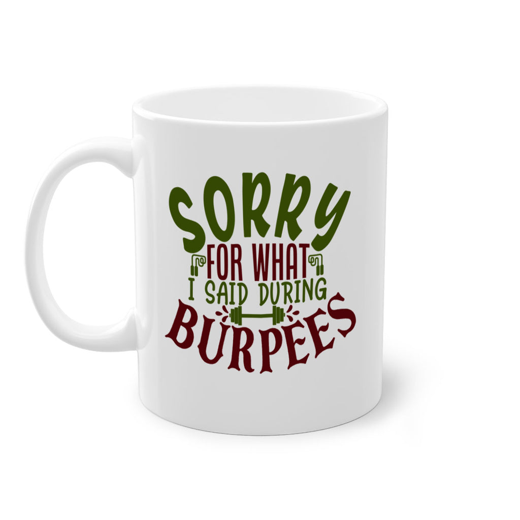sorry for what i said during burpees 16#- gym-Mug / Coffee Cup