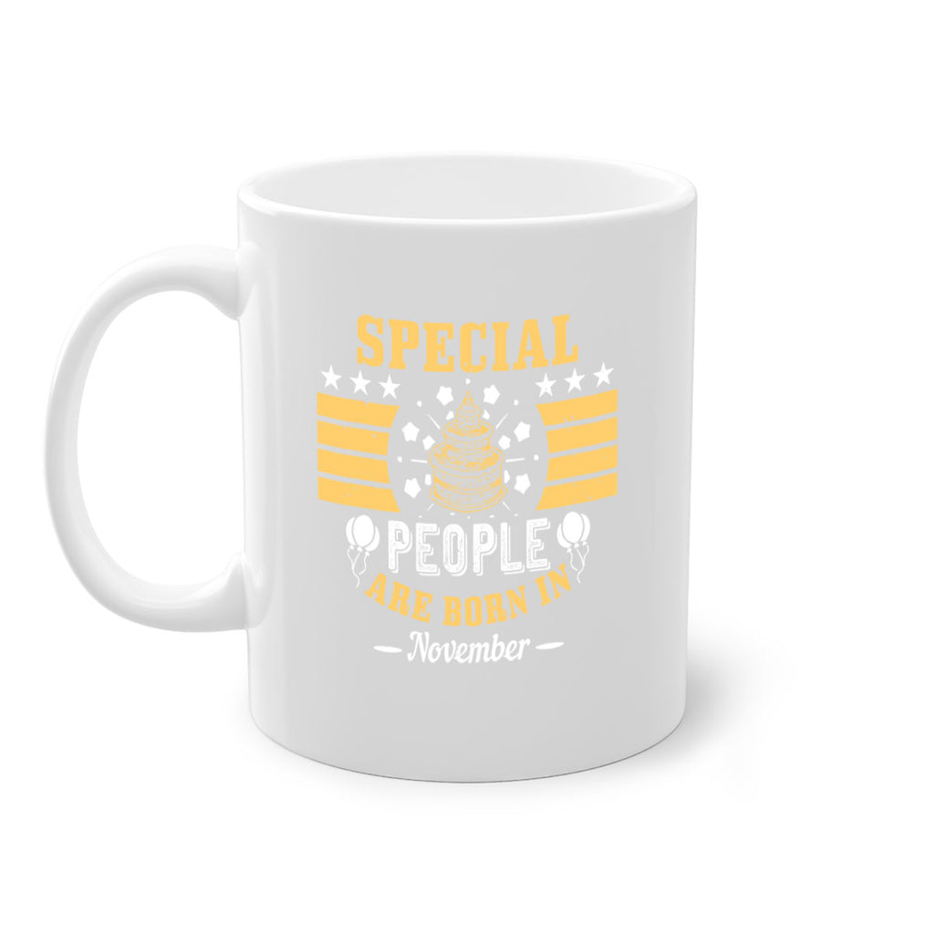 special people are born in november Style 38#- birthday-Mug / Coffee Cup