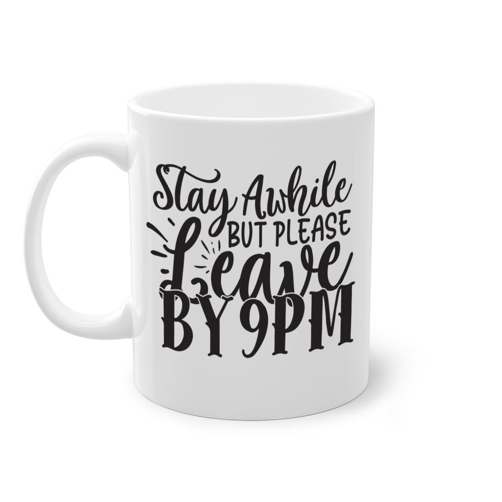 stay awhile but please leave by pm 50#- home-Mug / Coffee Cup