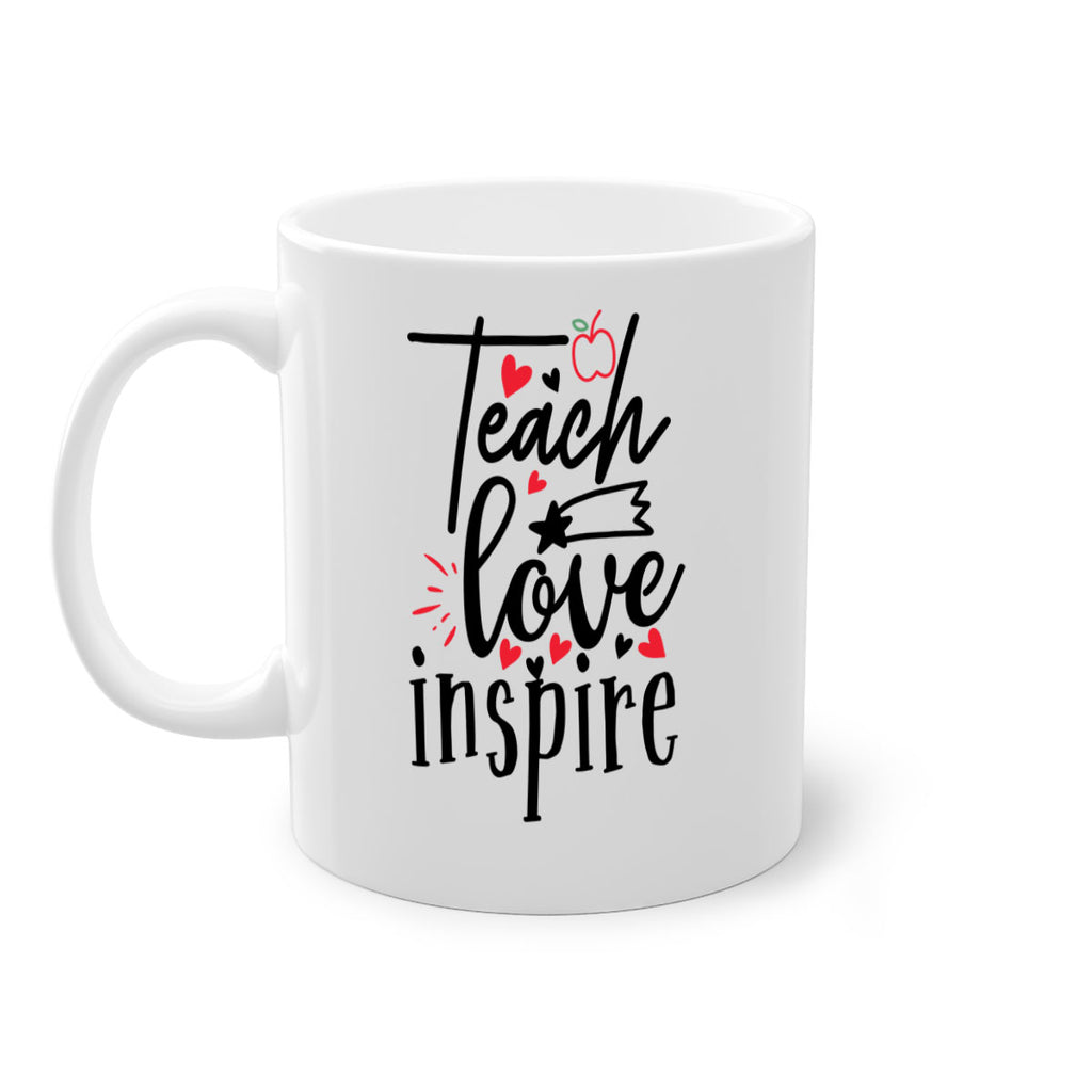 teach love inspire Style 148#- teacher-Mug / Coffee Cup