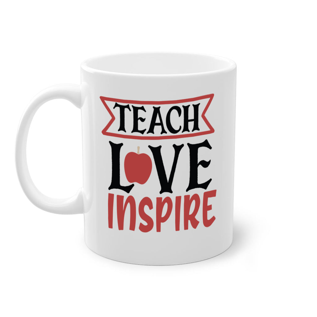 teach love inspre Style 147#- teacher-Mug / Coffee Cup