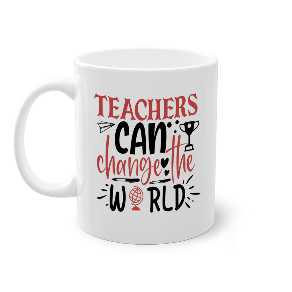 teachers ca change the world Style 136#- teacher-Mug / Coffee Cup