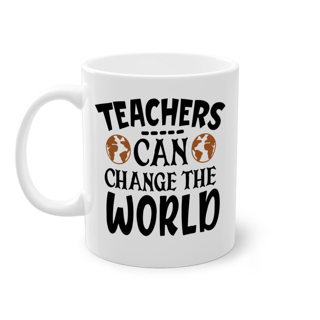 teachers can change the world Style 134#- teacher-Mug / Coffee Cup