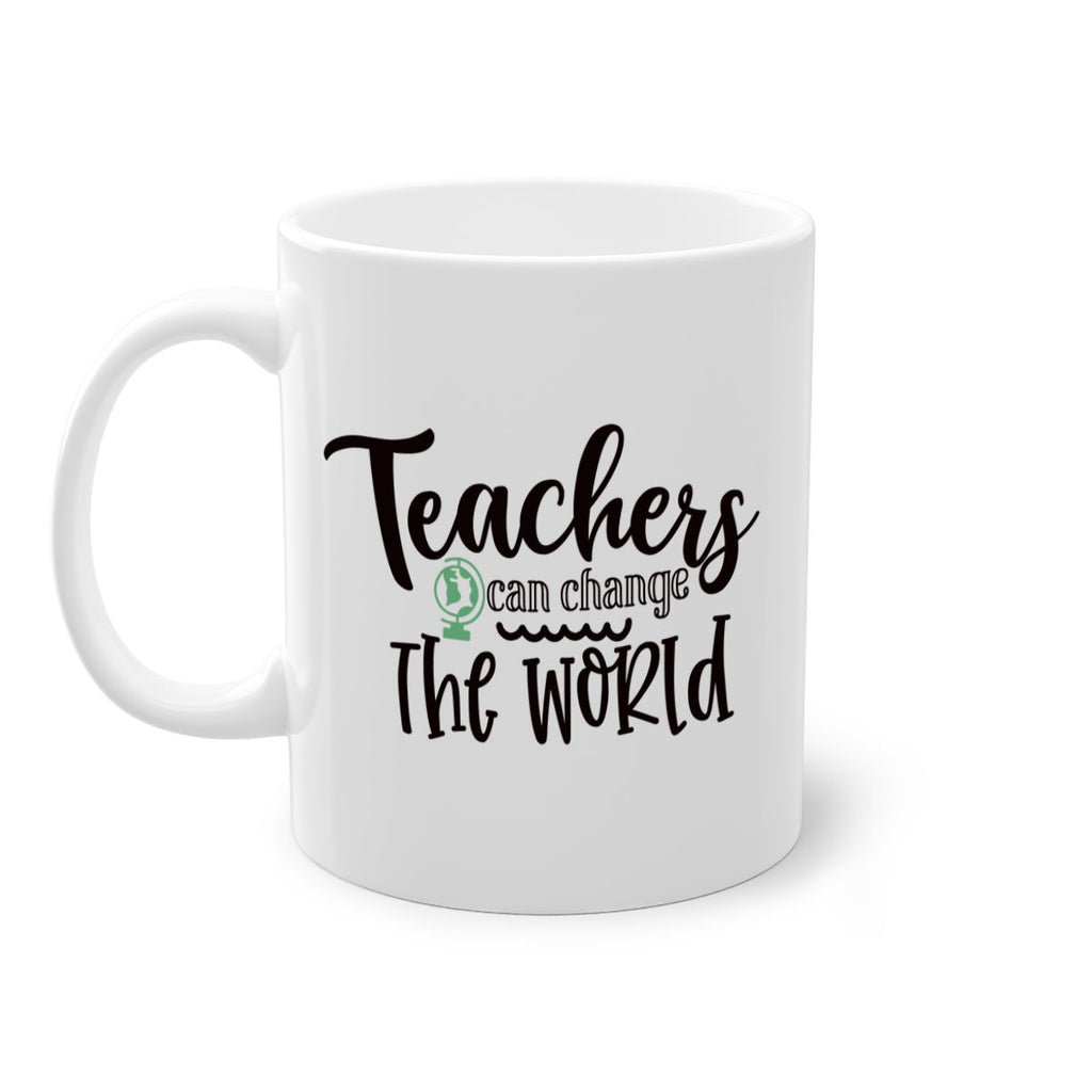 teachers can change the world Style 198#- teacher-Mug / Coffee Cup