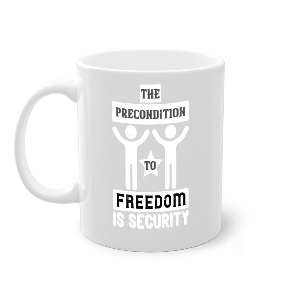 the precondition to freedom is security 28#- veterns day-Mug / Coffee Cup