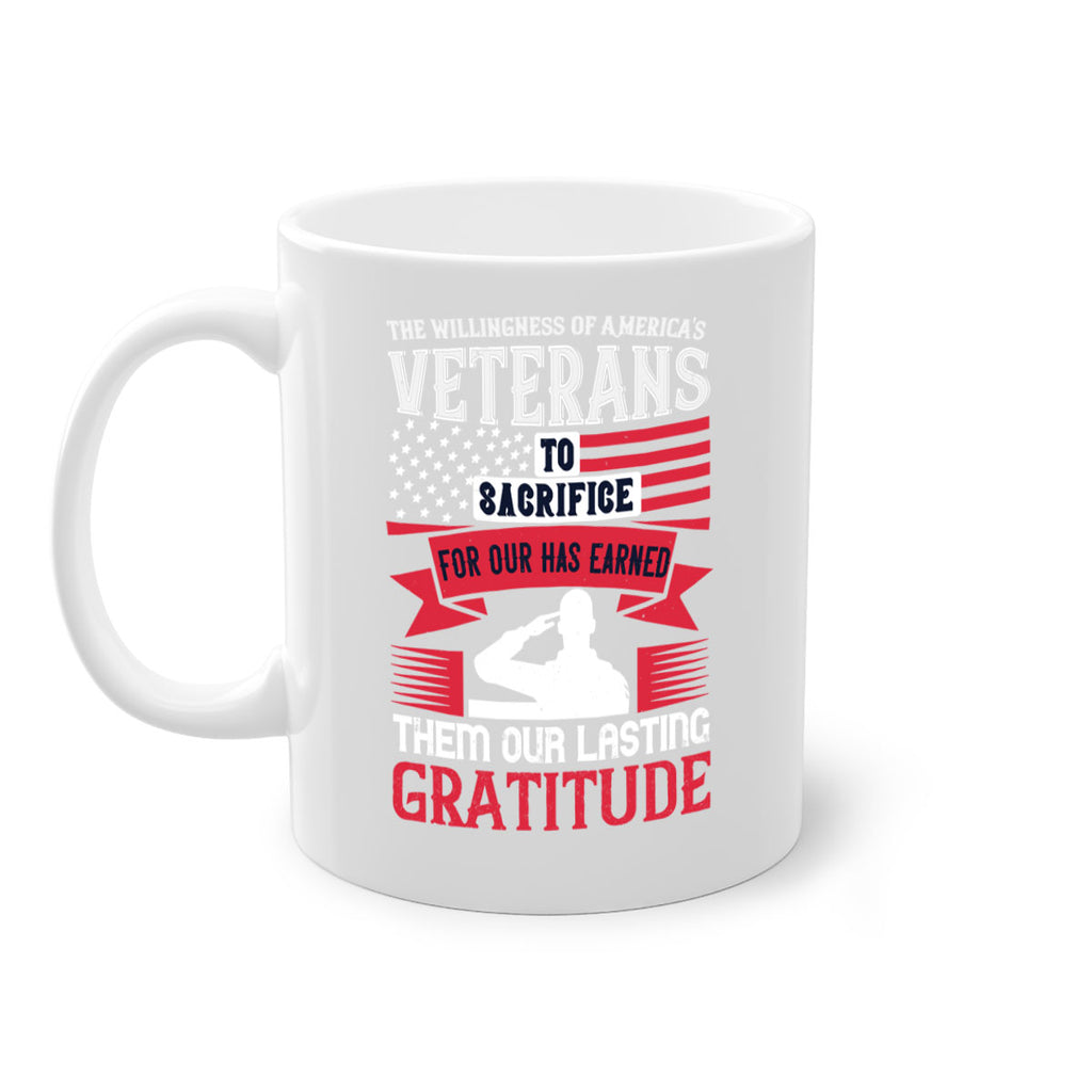 the willingness of americas veterans to sacrifice for our has earned them our lasting gratitude 22#- veterns day-Mug / Coffee Cup