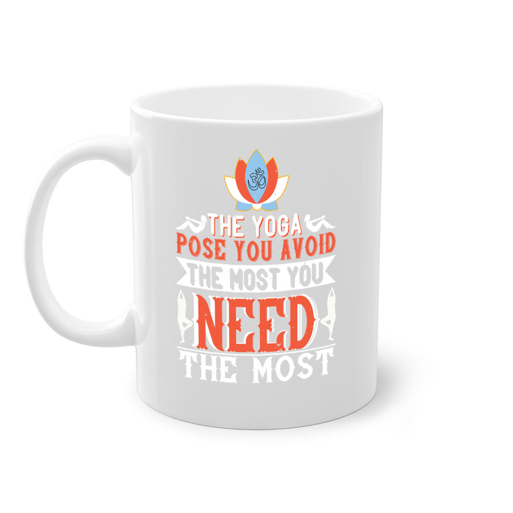 the yoga pose you avoid the most you need the most 48#- yoga-Mug / Coffee Cup