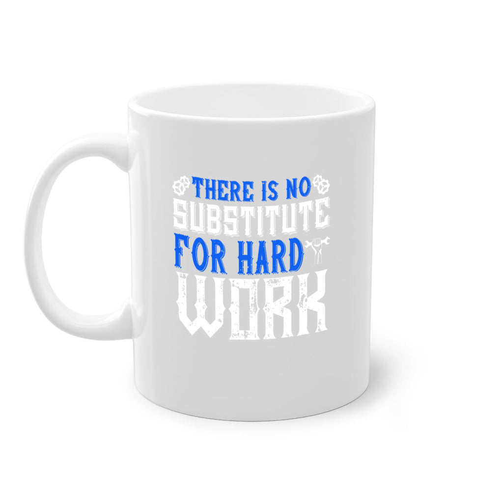 ther is no substitute for hard work 1#- labor day-Mug / Coffee Cup