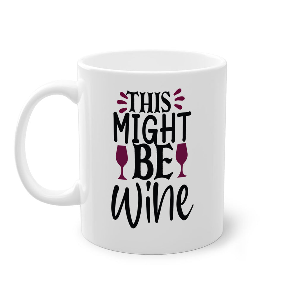 this might be wine 152#- wine-Mug / Coffee Cup