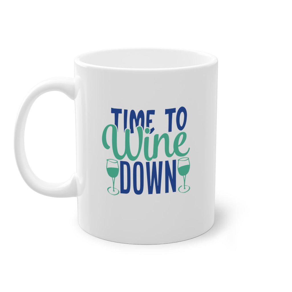 time to wine down 150#- wine-Mug / Coffee Cup