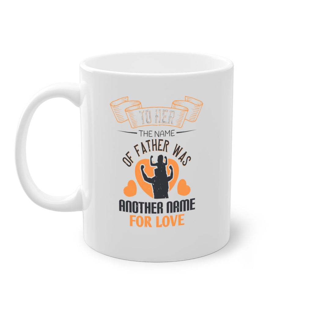 to her the name of father 144#- fathers day-Mug / Coffee Cup