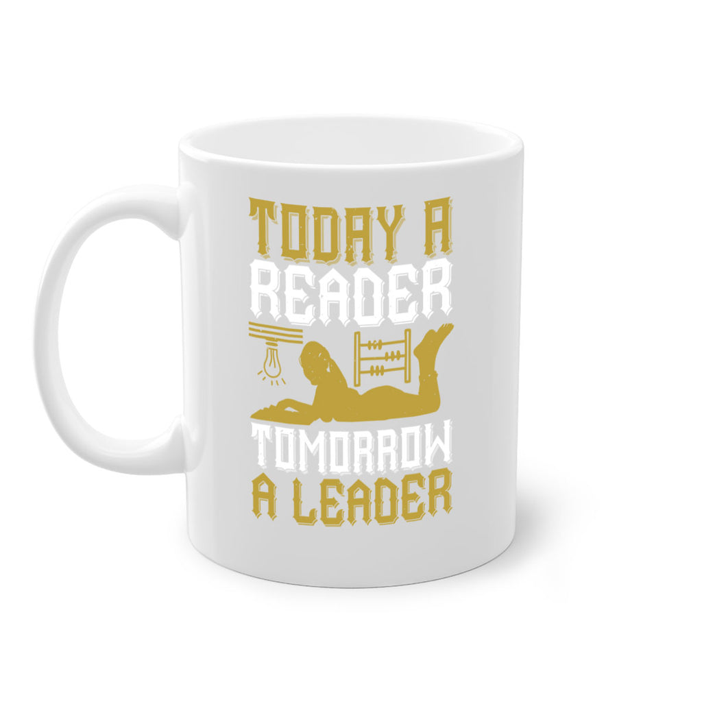 today a reader tomorrow a leader 4#- Reading - Books-Mug / Coffee Cup