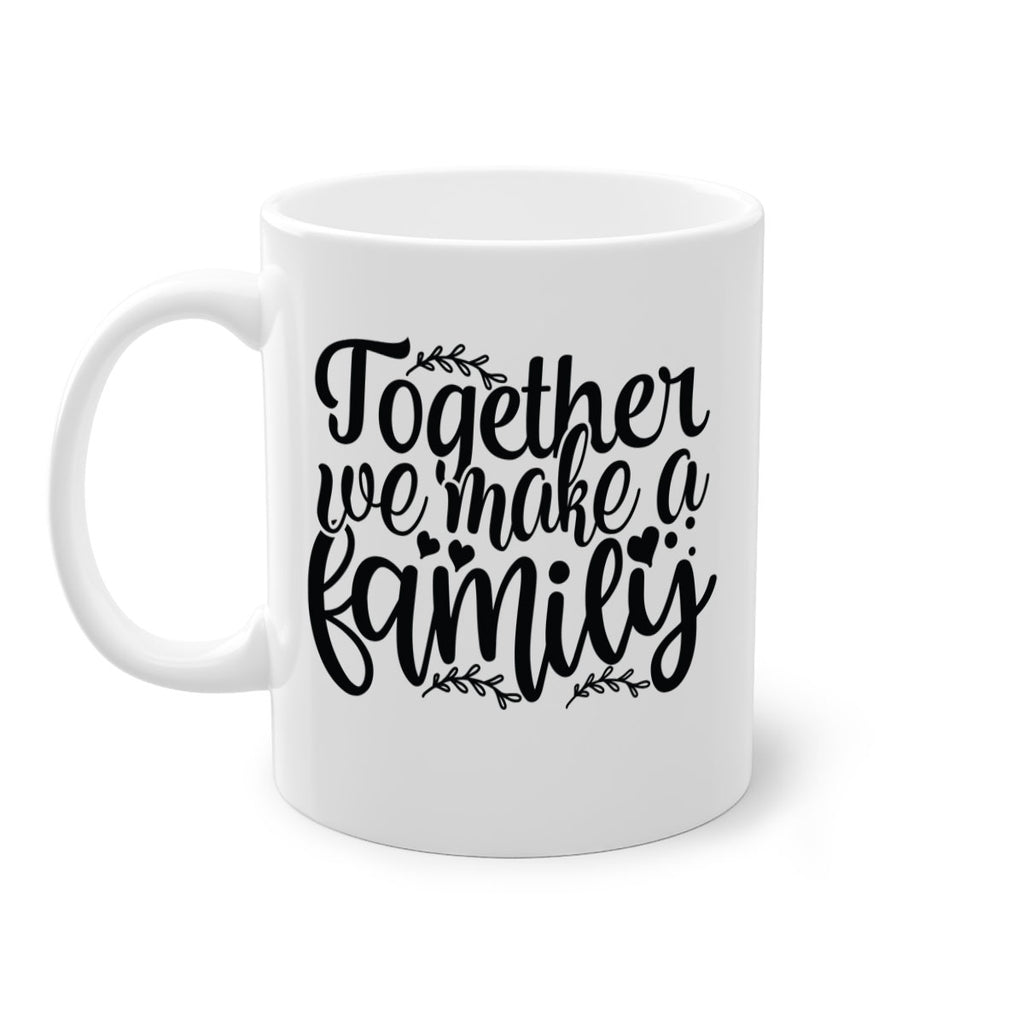 together we make a family 14#- Family-Mug / Coffee Cup